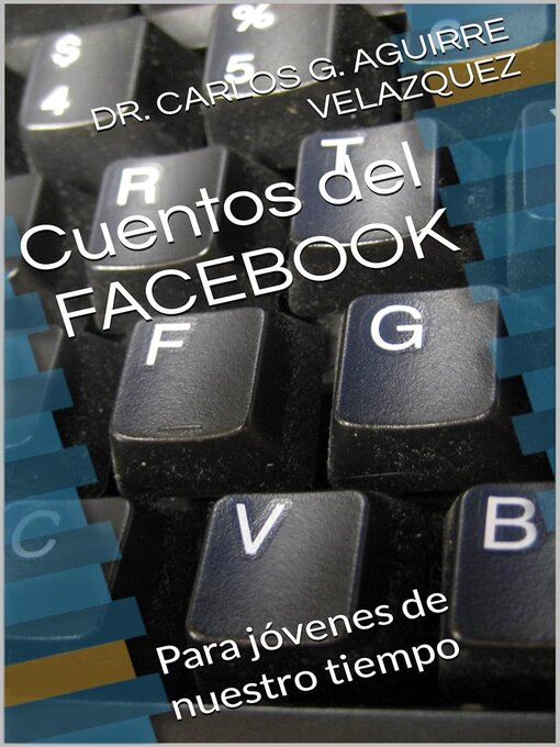 Title details for Cuentos del Facebook by CARLOS G AGUIRRE - Available